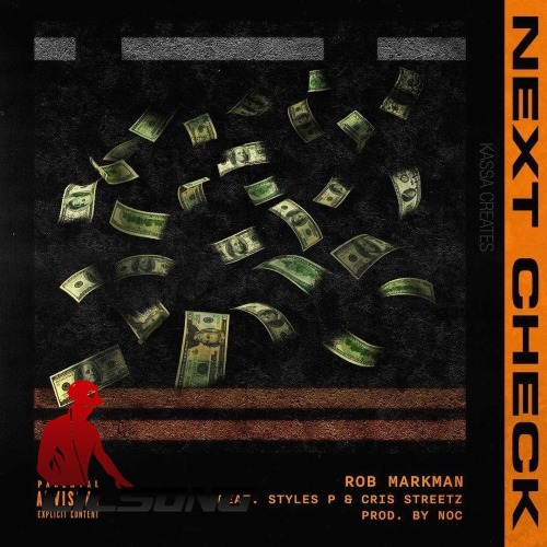 Rob Markman Ft. Styles P & Cris Streetz - Next Check